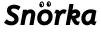 Snorka